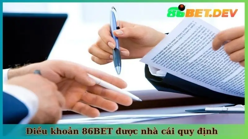 Điều khoản 86BET được nhà cái quy định