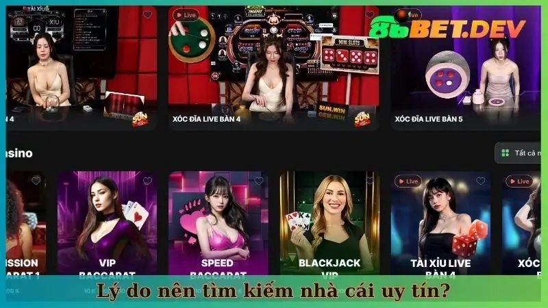 Lý do nên tìm kiếm nhà cái uy tín?
