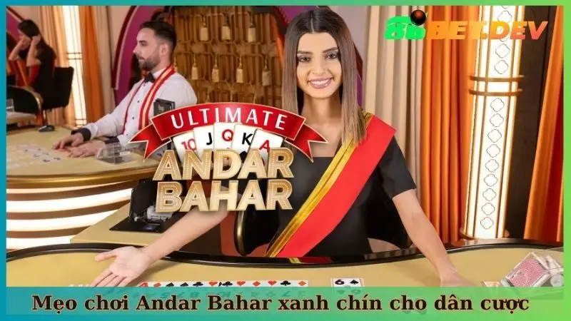 Mẹo chơi Andar Bahar xanh chín cho dân cược