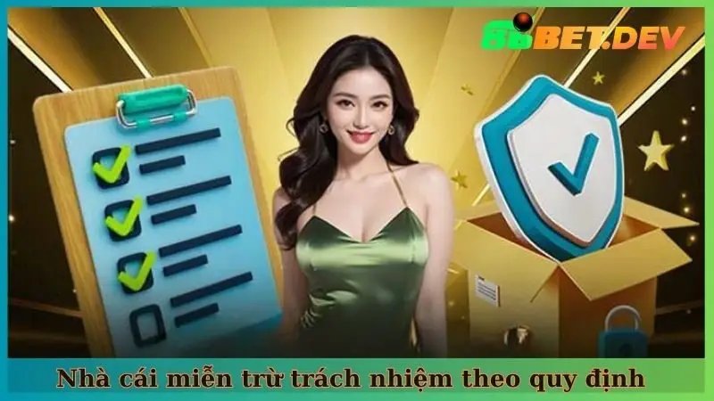 Nhà cái miễn trừ trách nhiệm theo quy định