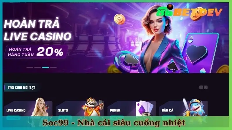 SOC99 - Nhà cái siêu cuồng nhiệt