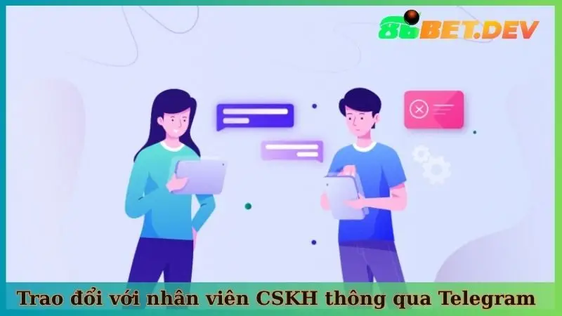 Trao đổi với nhân viên CSKH thông qua Telegram